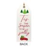 Tis The Season and Friends & Family Tag (Reversable) 9.45"L x 23.62"H MDF